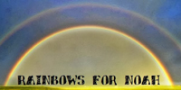Rainbows for Noah